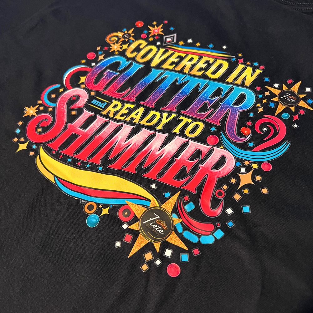 Covered in Glitter and Ready to Shimmer - T-Shirt
